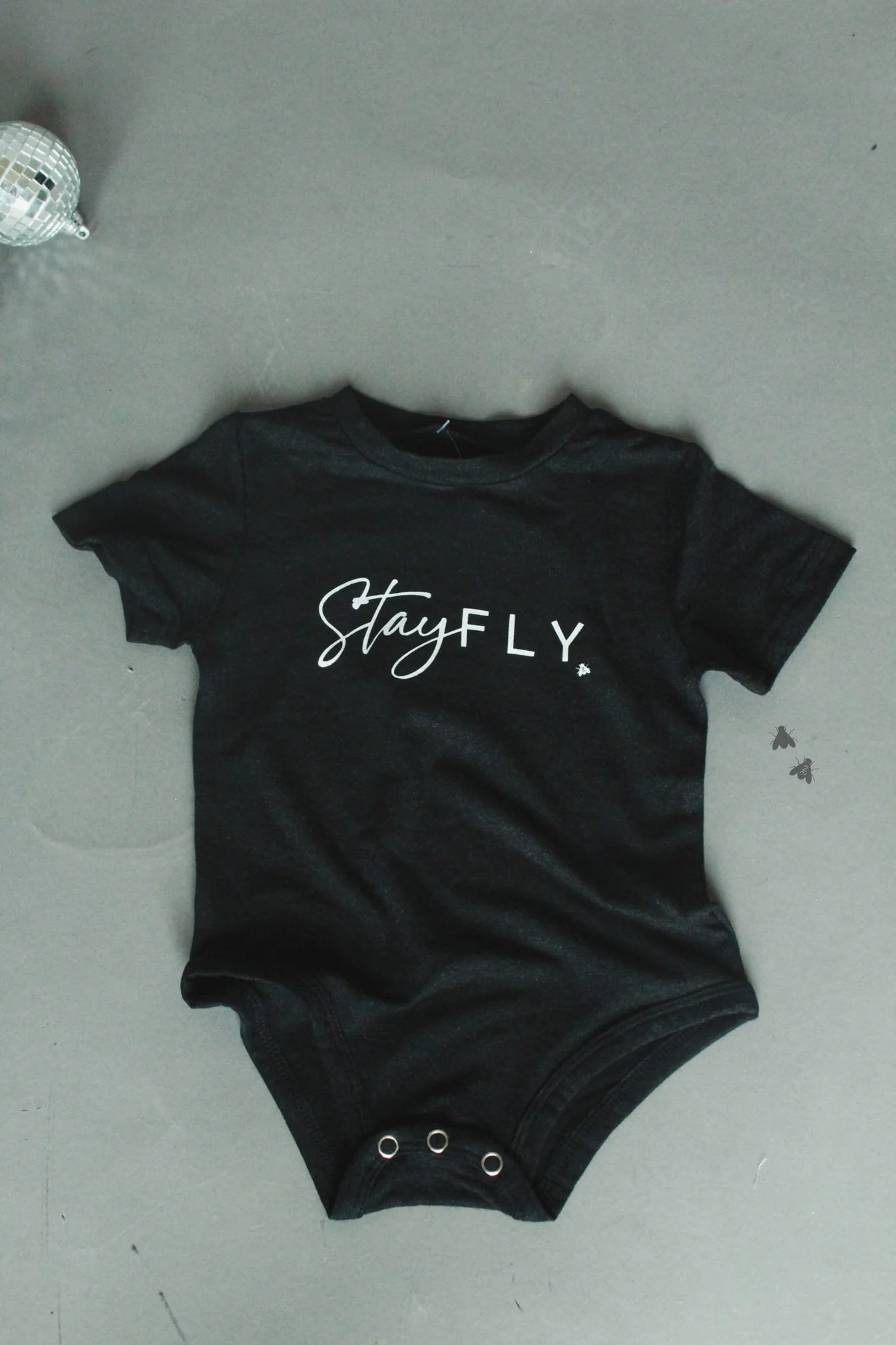 STAY FLY [BABY ONESIES￼￼]