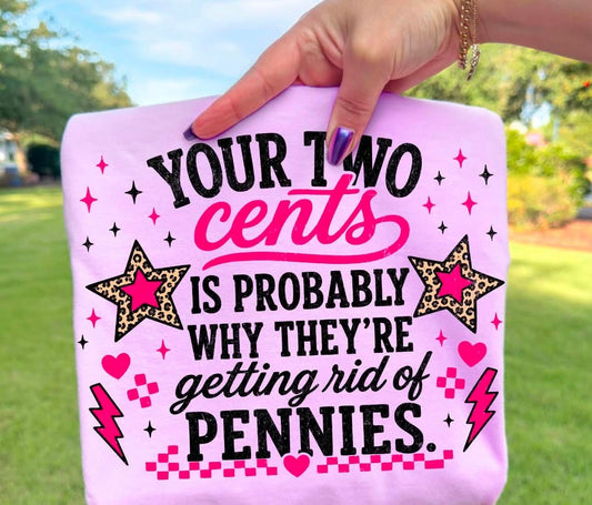 Your Two Cents Graphic Tee